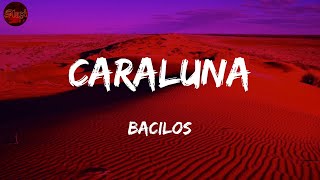 Bacilos  Caraluna LetrasLyrics [upl. by Orling]