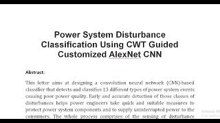 Power System Disturbance Classification Using CWT Guided Customized AlexNet CNN [upl. by Attah735]