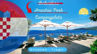 Der schönste Campingplatz Dalmatiens Amadria Park Belvedere Nähe der Stadt Trogir in Kroatien [upl. by Adnat]