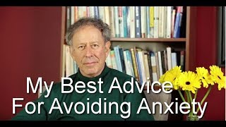 My Best Advice for Avoiding Anxiety [upl. by Oletta170]