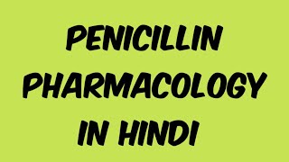 Penicillin pharmacology Explained in hindi [upl. by Lipson]