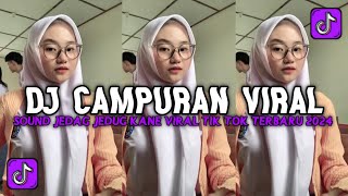 DJ CAMPURAN VIRAL TIK TOK TERBARU 2024 JEDAG JEDUG MENGKANE FULL BASSS [upl. by Wakerly]