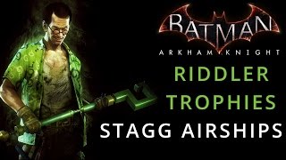 Batman Arkham Knight  Stagg Airships  Riddler Trophies [upl. by Neural]