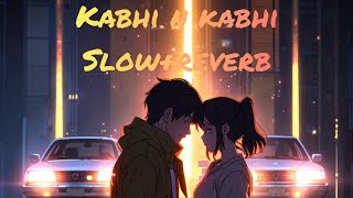 KABHI N KABHI LOFI VERSION [upl. by Arielle]