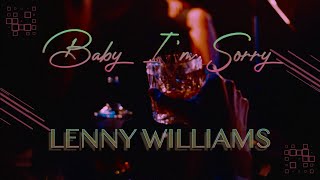 Lenny Williams  Baby Im Sorry Official Music Video [upl. by Nabroc]