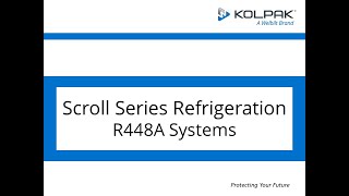 Scroll Series Refrigeration  R448A Systems [upl. by Ayrb324]