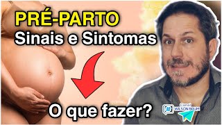 PRÉPARTO Como identificar Sinais de parto o que fazer [upl. by Tammi]