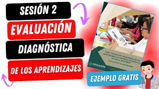 SESIÓN 2 EVALUACIÓN DIAGNÓSTICA DE LOS APRENDIZAJES CON ENFOQUE FORMATIVO EN EL MARCO DE LA NEM [upl. by Aneehsar409]