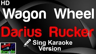 🎤 Darius Rucker  Wagon Wheel Karaoke Version [upl. by Sherer]