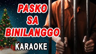 PASKO SA BINILANGGO  KARAOKE  2021 [upl. by Aisylla]