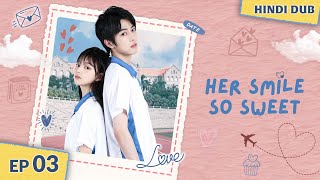 Purani Yaari Ya New Love 💖 Her Smile So Sweet  Full Episode 03【Hindi Dub】Chinese Drama in Hindi [upl. by Ynaffets]