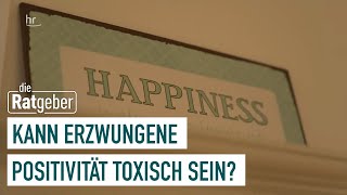 Toxische Positivität  Die Ratgeber [upl. by Quince]