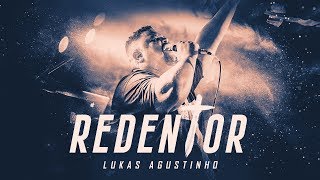 Lukas Agustinho  Redentor Ao Vivo [upl. by Leffen]