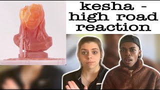 Kesha  High Road Reaction [upl. by Erinn623]