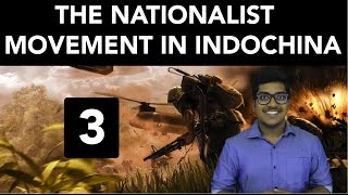 History The Nationalist Movement in IndoChina Part 3 [upl. by Atsocal]