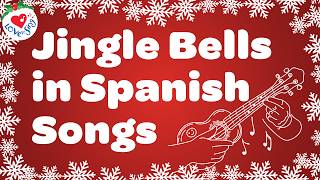 Jingle Bells in Spanish🔔 Merry Christmas Music 🎺 Cascabeles [upl. by Mateya16]