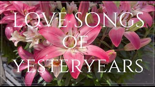 Love Songs of Yesteryears [upl. by Yras]