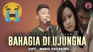 BAHAGI DI UJUNGNA  Cipt  Naris Pasaribu  Vocal  Hendra Silalahi special untuk rumah tangga😭 [upl. by Esilegna5]