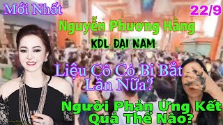 Mới Nhất Nguyễn Phương Hằng 229 Liệu Cô Có Vào Lần Nữa Người Phản Ứng Kết Quả Thế Nào [upl. by Akerue]