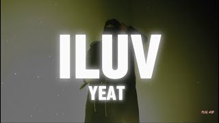 ILUV  Yeat lyrics [upl. by Critta]