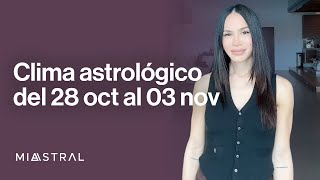 Clima astrológico del 28 de octubre al 03 de noviembre 2024 🌠 [upl. by Cassie]