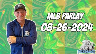 Free MLB Parlay For Today Monday 82624 MLB Pick amp Prediction MLB Betting Tips [upl. by Notpmah]