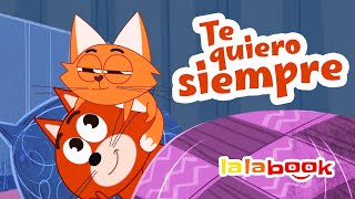 Te quiero siempre  Cuentos para dormir de Lalabook [upl. by Aevin]