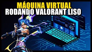 MÁQUINA VIRTUAL DE GRAÇA SEM LAGDELAY  RODANDO TUDO  VALORANTFIVEM SEM BANIMENTO 90 FPS [upl. by Eesak495]