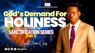 Gods Demand For Holiness  Sanctification Series Part 2  Apostle Arome Osayi [upl. by Elman3]