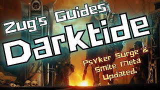 Warhammer 40K Darktide Unlocked and Loaded  Psyker Surge amp Smite Meta Updated [upl. by Maighdlin54]