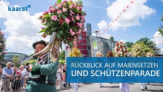 Schützenfest Kaarst So schön war das Maiensetzen und die Große Schützenparade [upl. by Ileray]