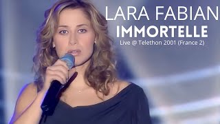 Lara Fabian  Immortelle Live  Telethon 2001 France 2  07122001 [upl. by Ahkihs907]