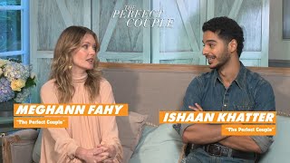 The Perfect Couples Meghann Fahy amp Ishaan Khatter on Filming That Bonkers Opening Credits Dance [upl. by Barbara-Anne175]