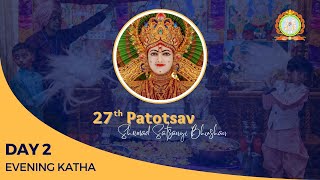 27th Patotsav  Day 2  Evening Katha [upl. by Kcirdez]