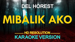 MIBALIK AKO  Del Horest  Visayan Song KARAOKE Version [upl. by Rugg]