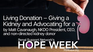 Living Donation – Giving a Kidney and Advocating for a Kidney by Matt Cavanaugh [upl. by Araiet339]