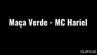 Maça Verde  MC Hariel Letra [upl. by Kumar]