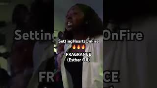 SettingHeartsOnFire🔥🔥🔥FRAGRANCE by Esther Oji worship fragrance gospel estheroji [upl. by Ahsahs]