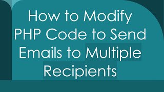 How to Modify PHP Code to Send Emails to Multiple Recipients [upl. by Stoeber877]