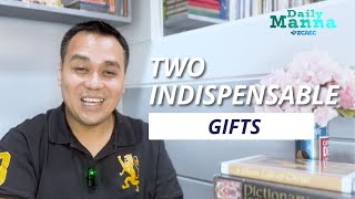 Daily Manna Day 509 with Pastor JR Marasigan  TWO INDISPENSABLE GIFTS [upl. by Beaulieu]