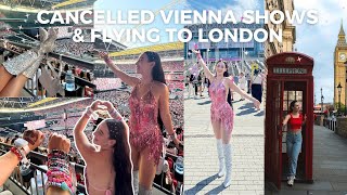 CANCELLED VIENNA SHOWS AND FLYING TO LONDON I eras tour vlog london n5 [upl. by Fulvi820]