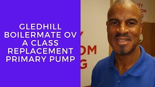 Gledhill Boilermate OV A Class Replacement Primary Pump [upl. by Gerger399]