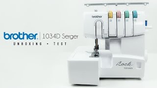 Brother 1034D 34 Thread Serger Unboxing  Test [upl. by Anilave]