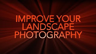 3 SIMPLE STEPS to MASSIVELY IMPROVE your landscape photography [upl. by Bratton479]