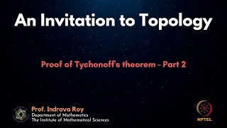 mod07lec44  Proof of Tychonoffs theorem  Part 2 [upl. by Oremar]