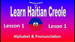 How to read and spell in Haitian Creole 🇭🇹 Lesson 1 Alphabet and pronunciation [upl. by Ries]