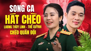 SONG CA HÁT CHÈO NGHỆ SĨ NHC QUÂN ĐỘI  LƯƠNG THÙY LINH  THẾ QUỲNH  Những bài hát chèo hay nhất [upl. by Conrade913]