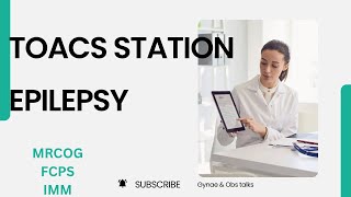 EPILEPSY TOACS STATION FCPS  MRCOG  IMM [upl. by Elvira]