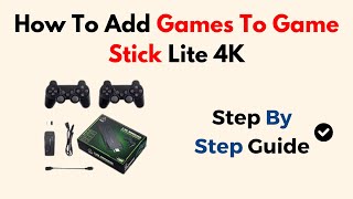 How To Add Games To Game Stick Lite 4K [upl. by Charis]