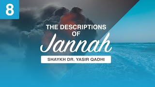 The Descriptions of Jannah  Episode 8 The Food of The People of Jannah  Shaykh Yasir Qadhi [upl. by Schwartz]